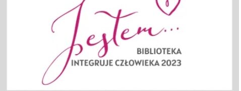 11.03.24r.„Jestem – biblioteka integruje człowieka” –  bierzemy udział w projekcie Miejskiej Biblioteki Publicznej w Dobczycach